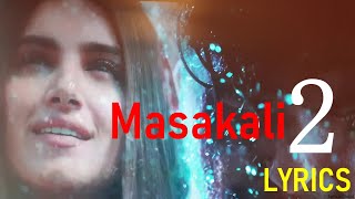 Masakali 2.0  LYRICS | Sidharth Malhotra,Tara Sutaria, Masakali song, Masakali 2.0 Lyrics