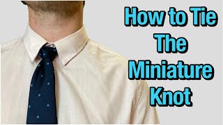 Learn How to Tie a Tie With Me! How To Tie the Miniature Knot in Under 1 Minute #shorts