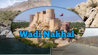 Wadi Nakhal Sultanate Of Oman, NakhaL fort, NakhaL waterfall.