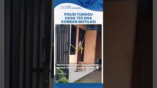 Polisi Belum Bisa Pastikan Identitas Korban Mutilasi di Tambun Bekasi, Tunggu Hasil Tes DNA