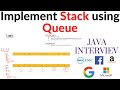 Implement STACK using QUEUE data structure | JAVA