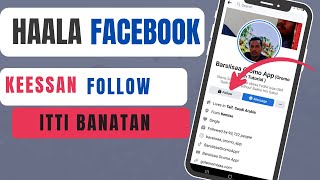 Haala Facebook keessan Follow itti Banatan