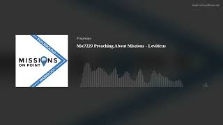 MoP229 Preaching About Missions - Leviticus