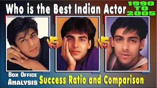 Shahrukh Khan Vs Akshay Kumar Vs Salman Khan 1988-2005 Box Office King, Hit and Flop, Success Ratio.