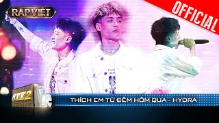 HYDRA khai thác chủ đề siêu đỉnh với Thích Em Từ Đêm Hôm Qua|Rap Việt 2023 [Live Stage]