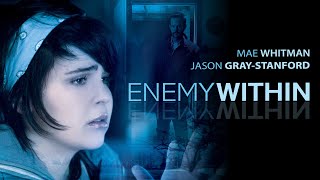 Enemy Within | Full Thriller Movie | Mae Whitman | Jason Gray-Stanford | Matthew Smalley