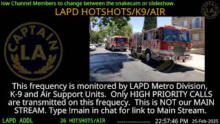 25-Feb-2025 LAPD HOTSHOTS - LA Police Scanner High Priority Calls - LA Captain ARCHIVE  -