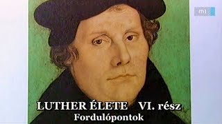 Luther élete 6. rész / A reformáció és a parasztháború – Blázy Árpád (MTV1, Ev. műsor, 2010.)