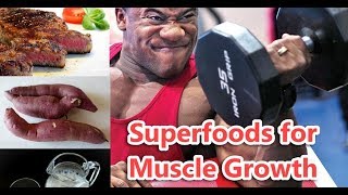 Top 10 Superfoods for Muscle Growth