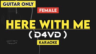 Here With Me - d4vd (Karaoke Acoustic) with Lyrics | Female Key