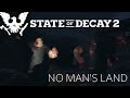 SoD2 - No Man's Land 02 - Curbing The Encroachment