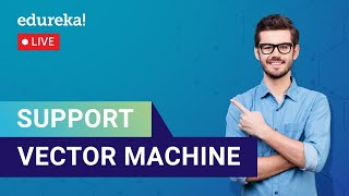 Support Vector Machine Tutorial For Beginners | SVM Tutorial | Edureka | Data Science Live - 1