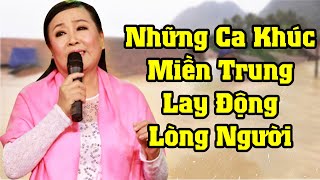 Những Ca Khúc Về Miền Trung Lay Động Lòng Người Của Thu Hiền | Liên Khúc Thương Về Miền Trung