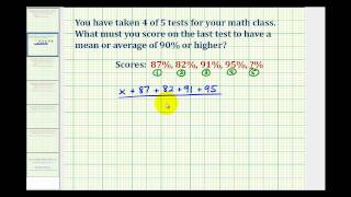 Ex:  Find a Score Needed for a Specific Average