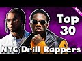 Top 30 NYC Drill Rappers 2022!