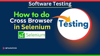 How to do Cross Browser Testing in Selenium | Software Testing