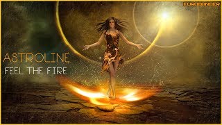 Astroline - Feel the Fire. Dance music. Eurodance remix [techno rave, electro house, trance mix].