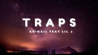 Traps - Abigail feat Lil J [Lyrics]