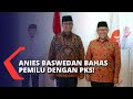 Sinyal Koalisi Baru, Anies Baswedan Bahas Pemilu 2024 dengan PKS!