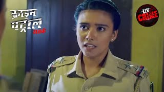 एक ऐसा Case जिसने Police को कर दिया Shock! | Crime Patrol | Full Episode | 6 Apr 2023 | Lady Officer