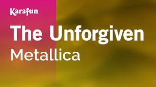 The Unforgiven - Metallica | Karaoke Version | KaraFun