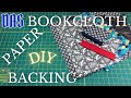 DIY Bookcloth; Backing Fabric with Paper // Adventures in Bookbinding