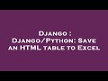 Django : Django/Python: Save an HTML table to Excel