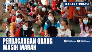 Praktik Dagang Orang Masih Marak, Kemenlu Sarankan agar PMI Tempuh Prosedur yang Benar