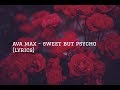 Ava Max - Sweet But Psycho (Lyrics)