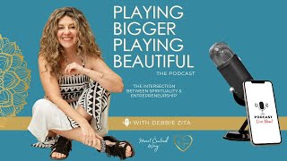 Playing Bigger Playing Beautiful The Podcast