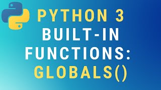 Python 3 globals() built-in function TUTORIAL