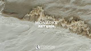 Monarke - Return (Original Mix) | Steyoyoke