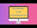 What is unary operator in Java ?