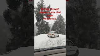 Driving through slippery snow clad roads #dalhousie #snowfall #snow #himachal #himachalpradesh