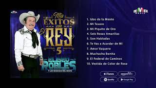 Mis Éxitos Con el Rey 5 - Eliseo Robles y Los Bárbaros del Norte (Disco Completo)