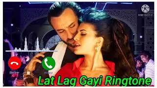 Lat Lag Gayi Ringtone, Saif Ali Khan Ringtone, New Ringtone, Hindi song Ringtone,