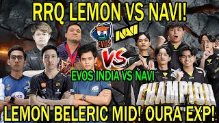 RRQ LEMON VS NAVI! LEMON BELERICK MID OURA EXP! PARTY EVOS INDIA KETEMU NAVI MLBB!