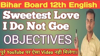 BSEB 12th ENGLISH | Poetry Chapter - 1 | Sweetest Love I Do Not Goe | Objective Questions| For  2025