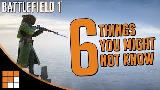 6 Interesting Things You Might Not Know About Battlefield 1