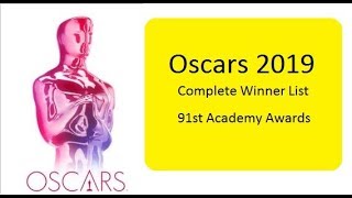 Oscars 2019 Complete Winner List  I 91st Academy Awards