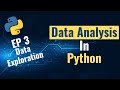 Data Analysis with Python for Beginners - Ep 3: Data Exploration