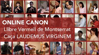 Llibre Vermell de Montserrat - Laudemus Virginem - ONLINE STUDENT ENSEMBLE｜モンセラートの朱い本 2020｜オンライン・カノン