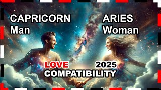 Love Compatibility YEAR 2025: Aries Woman and Capricorn Man 🌟💖 #aries #capricorn #forecast