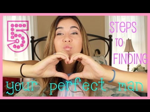 5 Steps to Finding Your Perfect Guy 5 Steps to Finding Your Perfect Guy