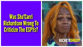 Was Sha'Carri Richardson Wrong To Criticize The ESPYs?