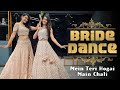 Best Bride Dance 2021/ Main Chali/Mein Teri Hogai/ MITALI'S DANCE/EASY DANCE/ Wedding Choreography