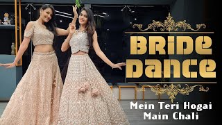 Best Bride Dance 2021/ Main Chali/Mein Teri Hogai/ MITALI'S DANCE/EASY DANCE/ Wedding Choreography