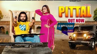 PITTAL ( Official Video ) Singer PS Polist New Song 2023 || Latest Haryanvi Song || RK Polist