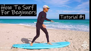 How To Surf For Beginners | TUTORIAL #1