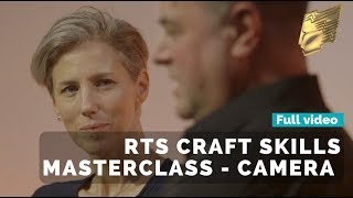 RTS Craft Skills Masterclass - Camera